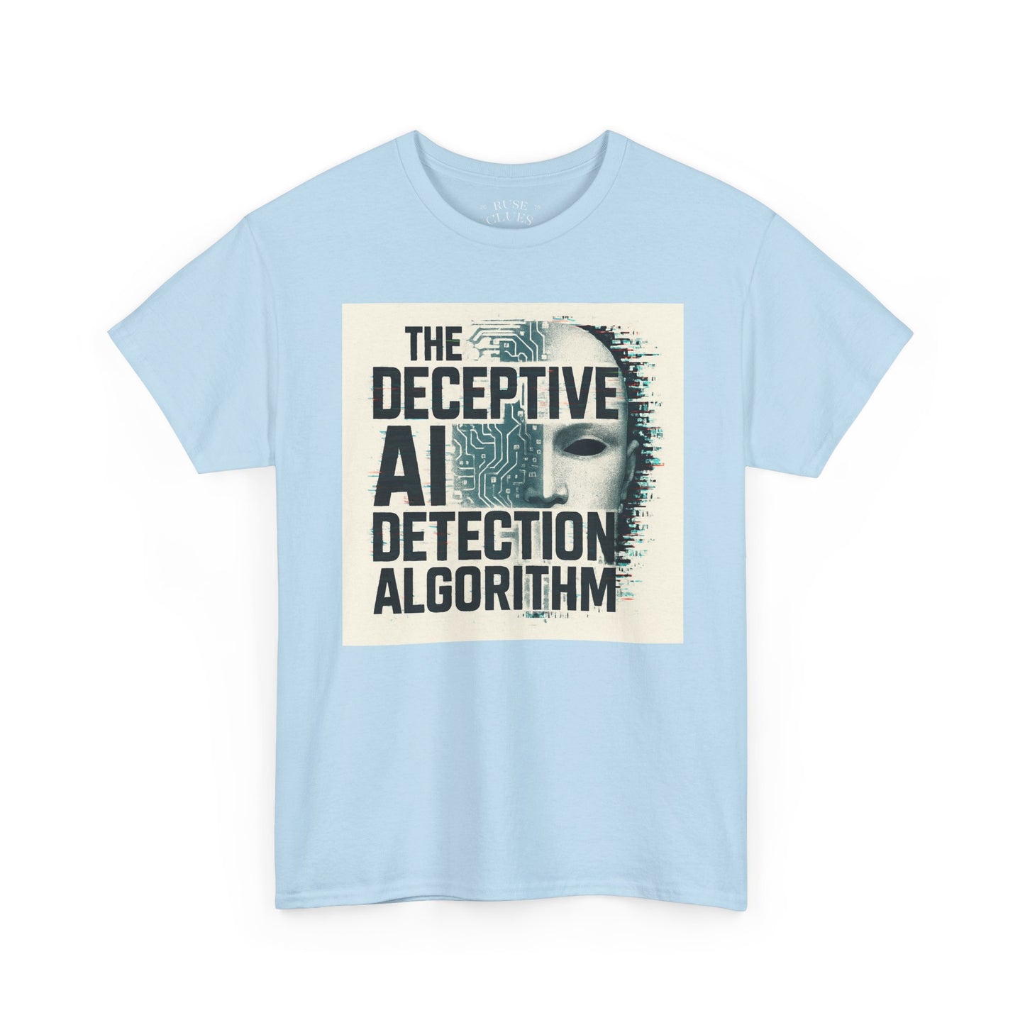 The Deceptive AI Detection Algorithm Ruse Clues Tee