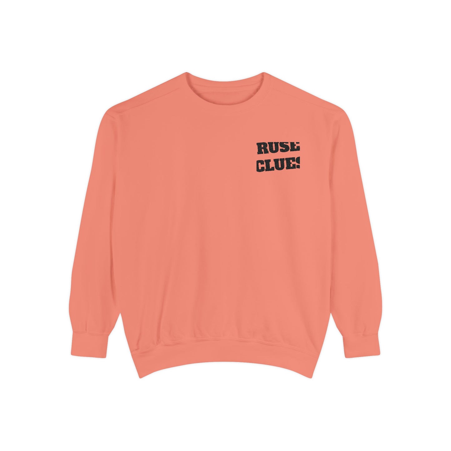 Unisex Garment-Dyed Ruse Clues Sweatshirt - Cozy, Trendy, Perfect for Everyday Wear, Gift for Friends and Family, Great for Fall and Winter