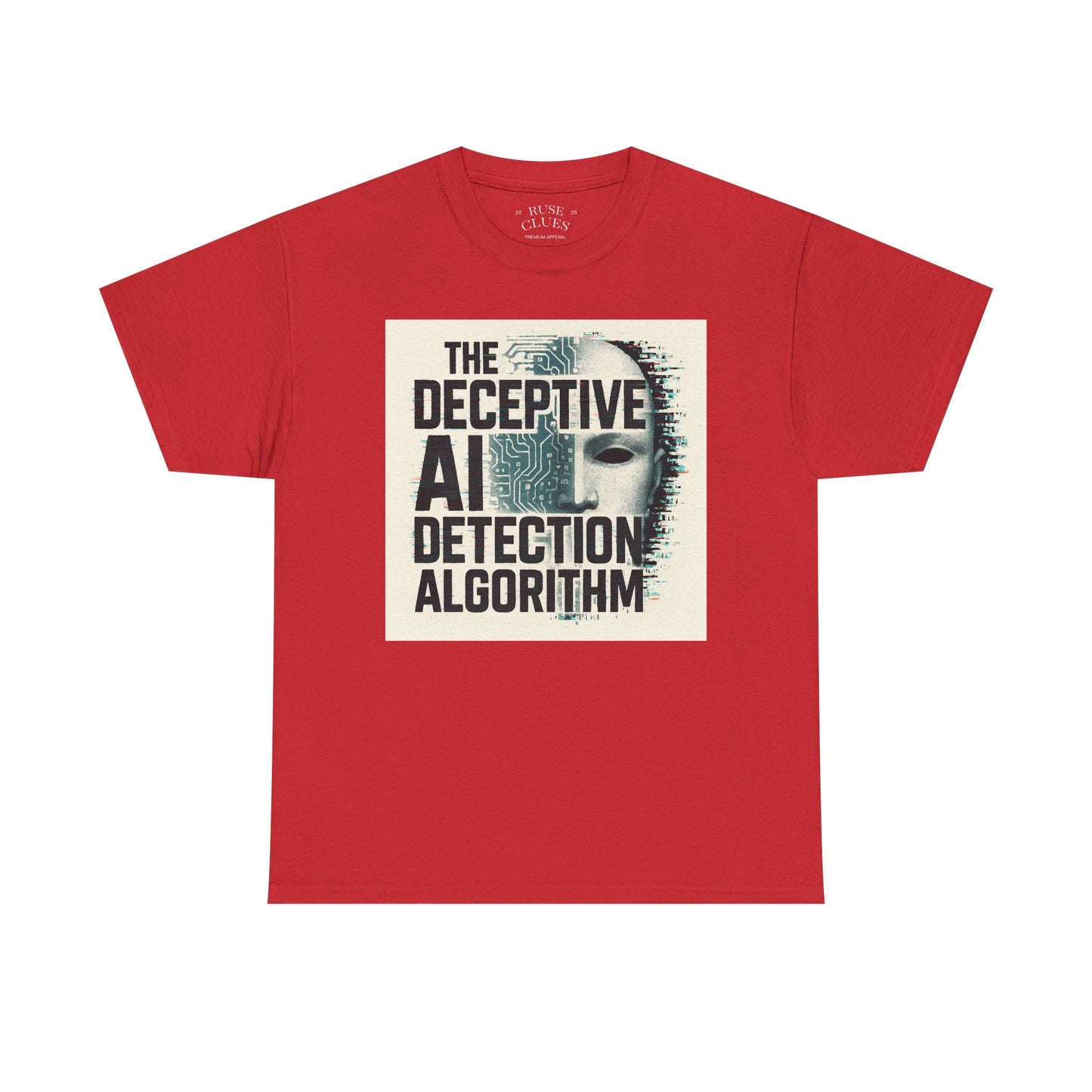 The Deceptive AI Detection Algorithm Ruse Clues Tee
