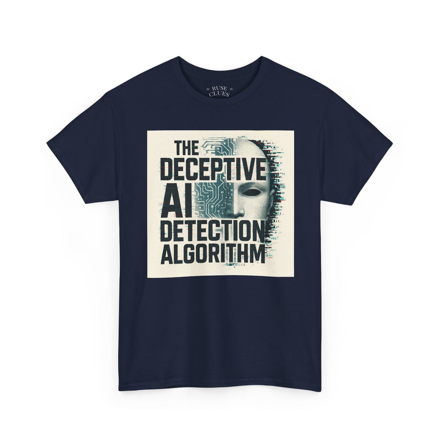 The Deceptive AI Detection Algorithm Ruse Clues Tee